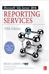 Book cover of Microsoft SQL Server 2016 Reporting Services, Fifth Edition (5th ed.) by Brian Larson