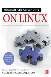 Book cover of Microsoft SQL Server 2017 on Linux by Benjamin Nevarez