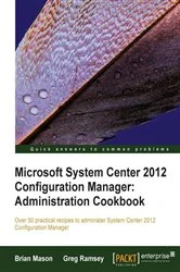 Book cover of Microsoft System Center 2012 Configuration Manager: Administration Cookbook by Brian Mason