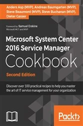 Book cover of Microsoft System Center 2016 Service Manager Cookbook (2nd ed.) by Anders Asp (MVP)