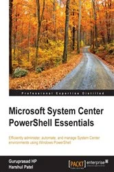 Book cover of Microsoft System Center PowerShell Essentials by Guruprasad HP
