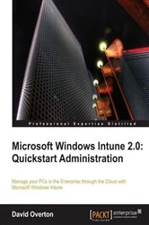 Book cover of Microsoft Windows Intune 2.0: Quickstart Administration by David Overton