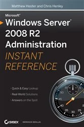 Book cover of Microsoft Windows Server 2008 R2 Administration Instant Reference by Matthew Hester
