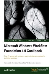 Book cover of Microsoft Windows Workflow Foundation 4.0 Cookbook by Andrew Zhu