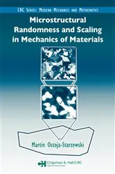 Book cover of Microstructural Randomness and Scaling in Mechanics of Materials by Martin Ostoja-Starzewski