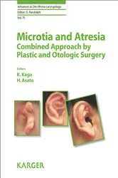 Book cover of Microtia and Atresia - Combined Approach by Plastic and Otologic Surgery by K. Kaga