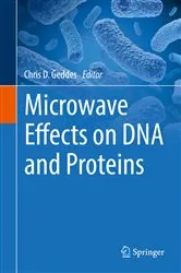 Book cover of Microwave Effects on DNA and Proteins by Chris D. Geddes