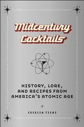 Book cover of Midcentury Cocktails by Cecelia Tichi