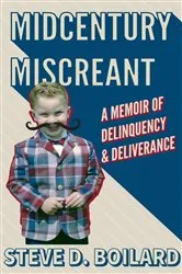 Book cover of Midcentury Miscreant by Boilard, Steve, D