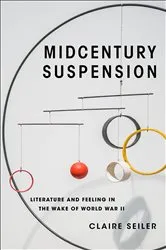 Book cover of Midcentury Suspension by Claire Seiler