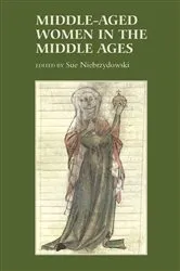 Book cover of Middle-Aged Women in the Middle Ages by Sue Niebrzydowski