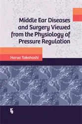 Book cover of Middle Ear Diseases and Surgery Viewed from the Physioloy of Pressure Regulation by H. Takahashi