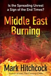 Book cover of Middle East Burning by Mark Hitchcock