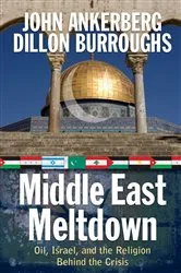 Book cover of Middle East Meltdown by John Ankerberg