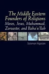 Book cover of Middle Eastern Founders of Religion by Solomon Nigosian
