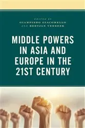 Book cover of Middle Powers in Asia and Europe in the 21st Century by Giampiero Giacomello