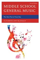 Book cover of Middle School General Music (2nd ed.) by Elizabeth Ann McAnally