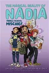 Book cover of Middle School Mischief (The Magical Reality of Nadia #2) by Bassem Youssef