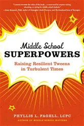 Book cover of Middle School Superpowers by Phyllis L. Fagell