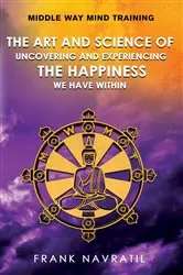 Book cover of Middle Way Mind Training by Frank Navratil