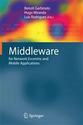 Book cover of Middleware for Network Eccentric and Mobile Applications by Benoît Garbinato