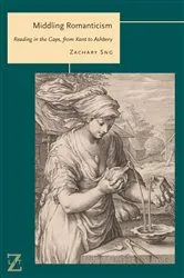 Book cover of Middling Romanticism by Zachary Sng