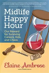 Book cover of Midlife Happy Hour by Elaine Ambrose