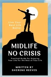 Book cover of Midlife No Crisis by Sherene Reeves