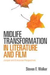 Book cover of Midlife Transformation in Literature and Film by Steven F. Walker