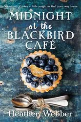 Book cover of Midnight at the Blackbird Cafe by Heather Webber