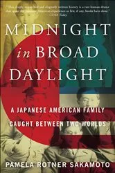 Book cover of Midnight in Broad Daylight by Pamela Rotner Sakamoto