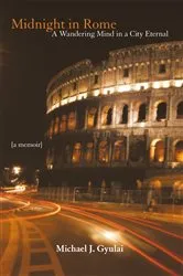Book cover of Midnight in Rome by Michael J. Gyulai