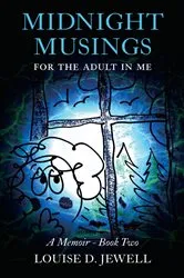 Book cover of Midnight Musings for the Adult in Me by Jewell, Louise , D.
