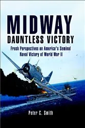 Book cover of Midway: Dauntless Victory by Peter C. Smith