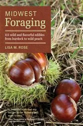 Book cover of Midwest Foraging by Lisa M. Rose