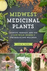 Book cover of Midwest Medicinal Plants by Lisa M. Rose