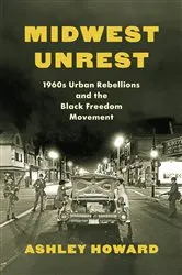 Book cover of Midwest Unrest by Ashley Howard