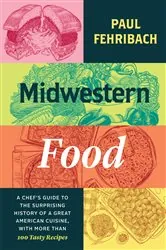 Book cover of Midwestern Food by Paul Fehribach
