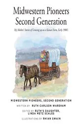 Book cover of Midwestern Pioneers Second Generation by Ruth Carlson Wareham