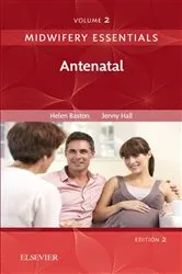 Book cover of Midwifery Essentials: Antenatal E-Book (2nd ed.) by Baston BA(Hons), MMedSci, PhD, PGDipEd, ADM, RN, RM, Helen
