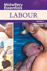 Book cover of Midwifery Essentials: Labour E-Book by Baston BA(Hons), MMedSci, PhD, PGDipEd, ADM, RN, RM, Helen