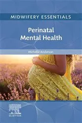 Book cover of Midwifery Essentials: Perinatal Mental Health, E-Book by Michelle Anderson BSc (Hons) PSY. BSc. RM.