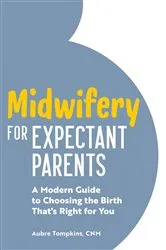 Book cover of Midwifery for Expectant Parents by Aubre Tompkins