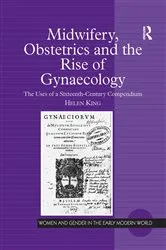 Book cover of Midwifery, Obstetrics and the Rise of Gynaecology by Helen King