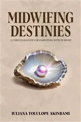 Book cover of Midwifing Destinies by Unknown