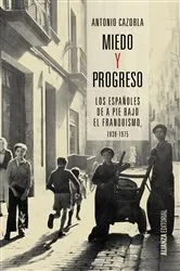 Book cover of Miedo y progreso by Antonio Cazorla
