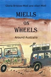 Book cover of MIELLS ON WHEELS by Gloria Bristow-Miell