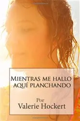 Book cover of Mientras me hallo aquí planchando by Unknown