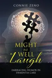 Book cover of Might as Well laugh by Connie Zeno