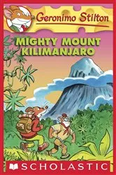 Book cover of Mighty Mount Kilimanjaro by Geronimo Stilton
